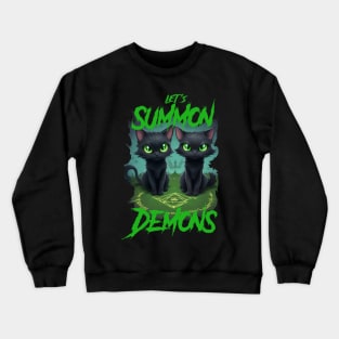 Let's Summon Demons - Evil Black Cats Edition 2 Crewneck Sweatshirt